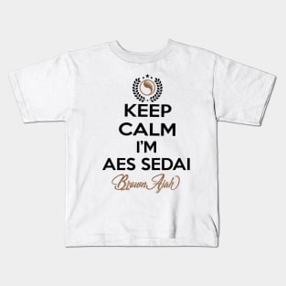 Keep calm im aes sedai  brown ajah - tar avalon - the Wheel of Time Kids T-Shirt